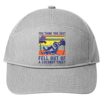 You Think You Just Fell Out Of A Coconut Tree Raccoon Kamala 7-Panel Snapback Hat