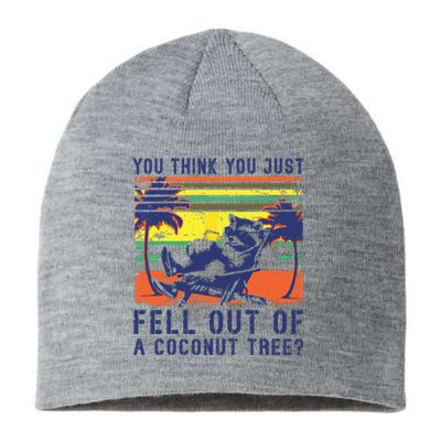 You Think You Just Fell Out Of A Coconut Tree Raccoon Kamala Sustainable Beanie