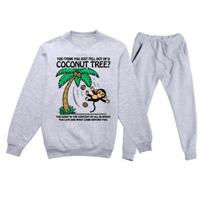 You Think You Fell Out Of A Coconut Tree Funny Kamala Harris Premium Crewneck Sweatsuit Set