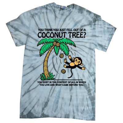 You Think You Fell Out Of A Coconut Tree Funny Kamala Harris Tie-Dye T-Shirt