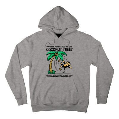 You Think You Fell Out Of A Coconut Tree Funny Kamala Harris Tall Hoodie