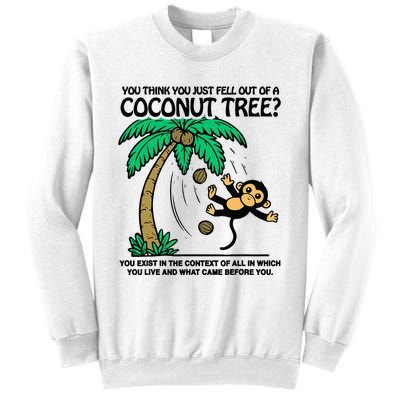 You Think You Fell Out Of A Coconut Tree Funny Kamala Harris Sweatshirt