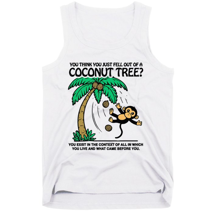 You Think You Fell Out Of A Coconut Tree Funny Kamala Harris Tank Top