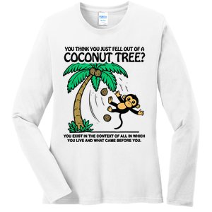 You Think You Fell Out Of A Coconut Tree Funny Kamala Harris Ladies Long Sleeve Shirt