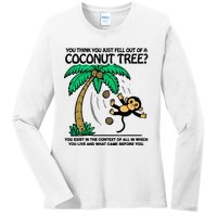 You Think You Fell Out Of A Coconut Tree Funny Kamala Harris Ladies Long Sleeve Shirt