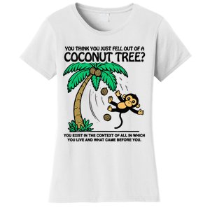 You Think You Fell Out Of A Coconut Tree Funny Kamala Harris Women's T-Shirt