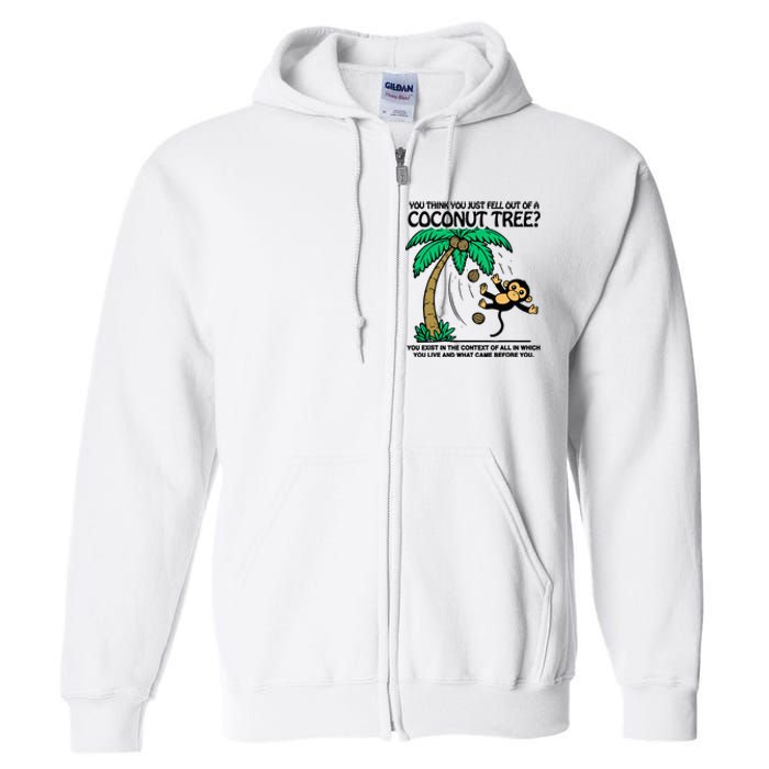 You Think You Fell Out Of A Coconut Tree Funny Kamala Harris Full Zip Hoodie