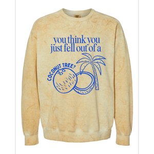 You Think You Just Fell Out Of A Coconut Tree Kamala Colorblast Crewneck Sweatshirt