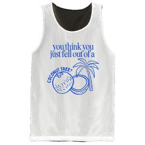 You Think You Just Fell Out Of A Coconut Tree Kamala Mesh Reversible Basketball Jersey Tank