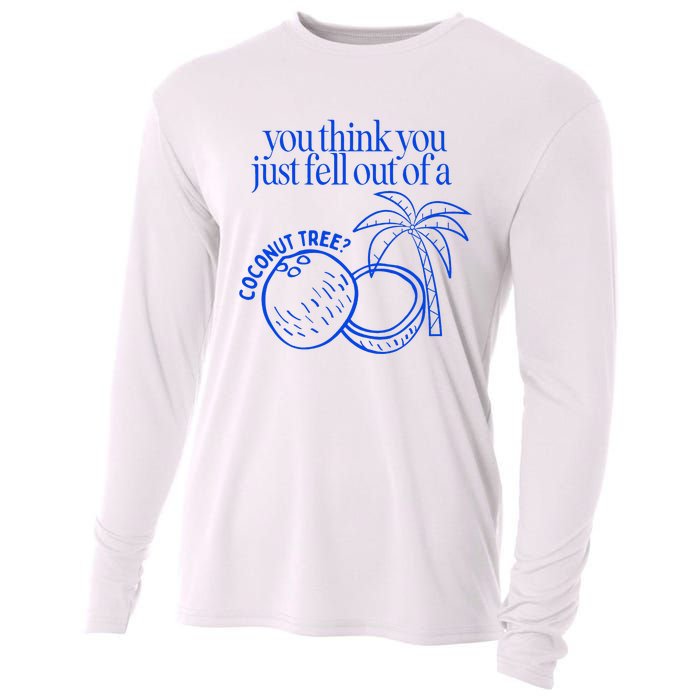 You Think You Just Fell Out Of A Coconut Tree Kamala Cooling Performance Long Sleeve Crew