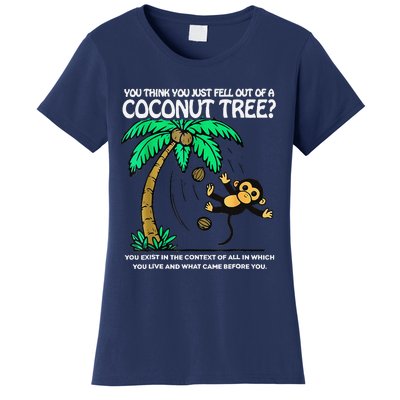 You Think You Just Fell Out Of A Coconut Tree Kamala 2024 Women's T-Shirt