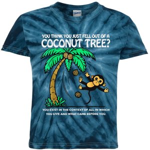 You Think You Just Fell Out Of A Coconut Tree Kamala 2024 Kids Tie-Dye T-Shirt