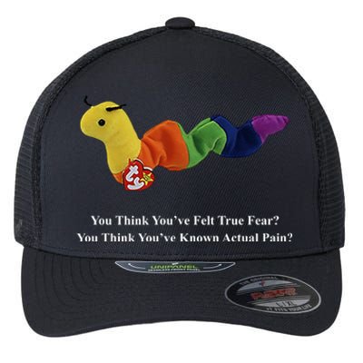 You Think You've Felt True Fear You Think You've Known Actual Pain Flexfit Unipanel Trucker Cap