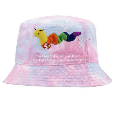 You Think You've Felt True Fear You Think You've Known Actual Pain Tie-Dyed Bucket Hat