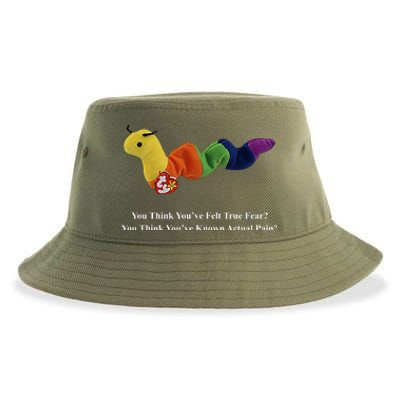 You Think You've Felt True Fear You Think You've Known Actual Pain Sustainable Bucket Hat