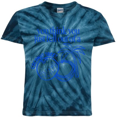 You Think You Just Fell Out Of A Coconut Tree Kamala Kids Tie-Dye T-Shirt