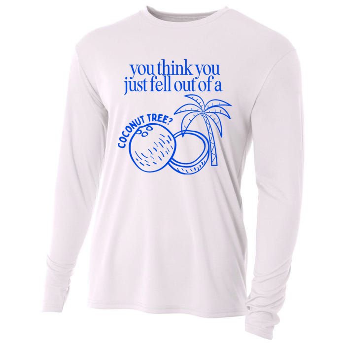 You Think You Just Fell Out Of A Coconut Tree Kamala Cooling Performance Long Sleeve Crew