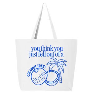 You Think You Just Fell Out Of A Coconut Tree Kamala 25L Jumbo Tote