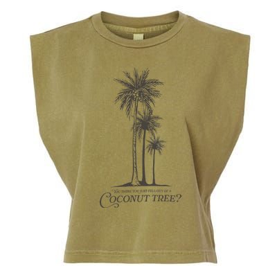 You Think You Just Fell Out Of A Coconut Tree Kamala Garment-Dyed Women's Muscle Tee