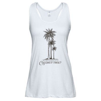 You Think You Just Fell Out Of A Coconut Tree Kamala Ladies Essential Flowy Tank