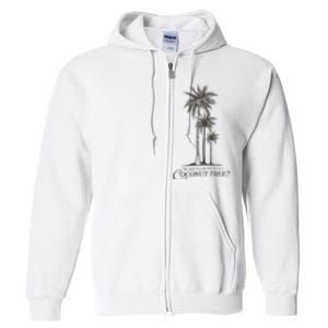 You Think You Just Fell Out Of A Coconut Tree Kamala Full Zip Hoodie