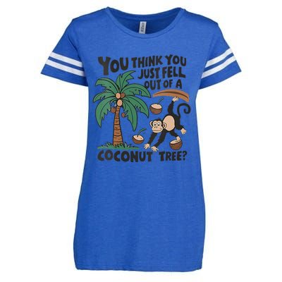 You Think You Just Fell Out Of A Coconut Tree Meme Enza Ladies Jersey Football T-Shirt