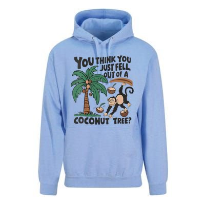 You Think You Just Fell Out Of A Coconut Tree Meme Unisex Surf Hoodie