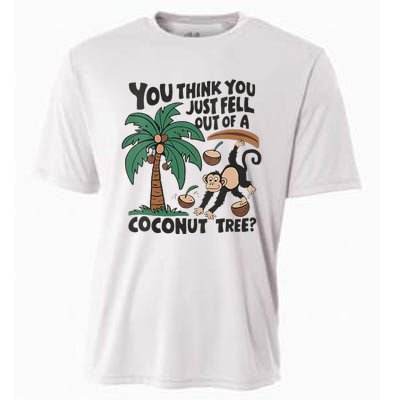 You Think You Just Fell Out Of A Coconut Tree Meme Cooling Performance Crew T-Shirt