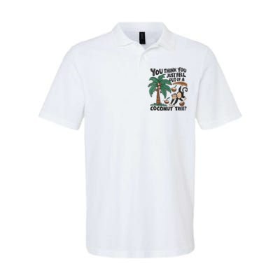 You Think You Just Fell Out Of A Coconut Tree Meme Softstyle Adult Sport Polo