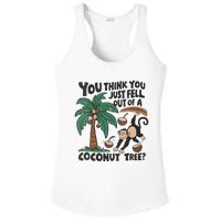 You Think You Just Fell Out Of A Coconut Tree Meme Ladies PosiCharge Competitor Racerback Tank