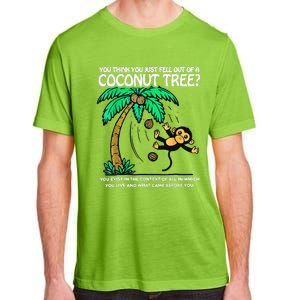 You Think You Just Fell Out Of A Coconut Tree Kamala 2024 Adult ChromaSoft Performance T-Shirt