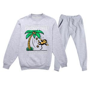 You Think You Just Fell Out Of A Coconut Tree Kamala 2024 Premium Crewneck Sweatsuit Set