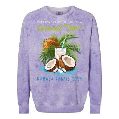 You Think You Just Fell Out Of A Coconut Tree Kamala Harris Colorblast Crewneck Sweatshirt