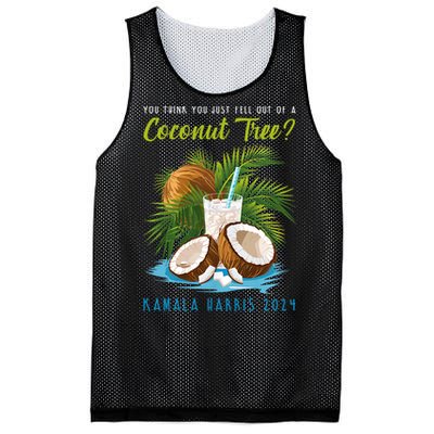 You Think You Just Fell Out Of A Coconut Tree Kamala Harris Mesh Reversible Basketball Jersey Tank