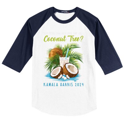 You Think You Just Fell Out Of A Coconut Tree Kamala Harris Baseball Sleeve Shirt