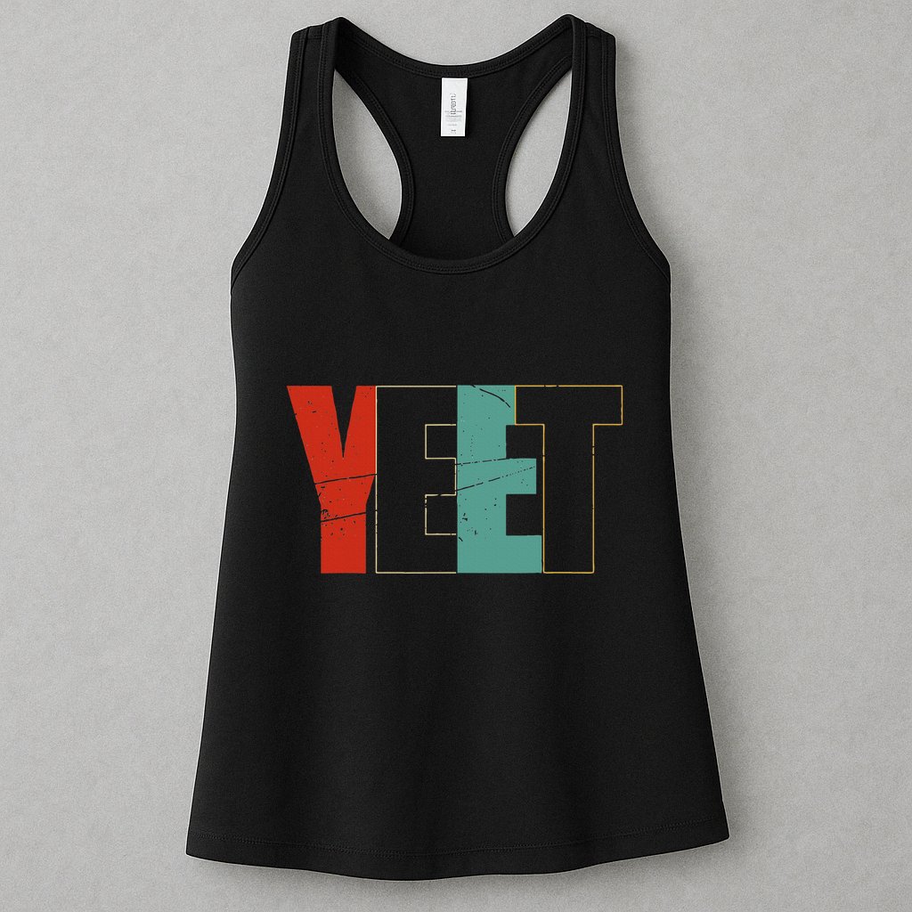 Yeet Trendy Yeeting Meme Slogan Urban Slang Womens Tank Top