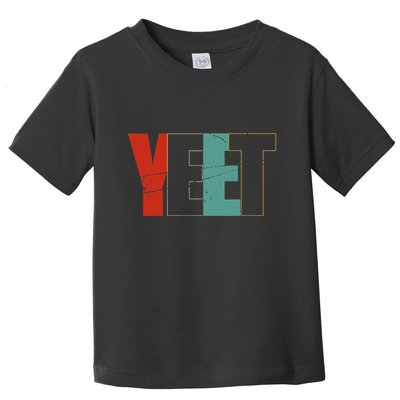 Yeet Trendy Yeeting Meme Slogan Urban Slang Toddler T-Shirt