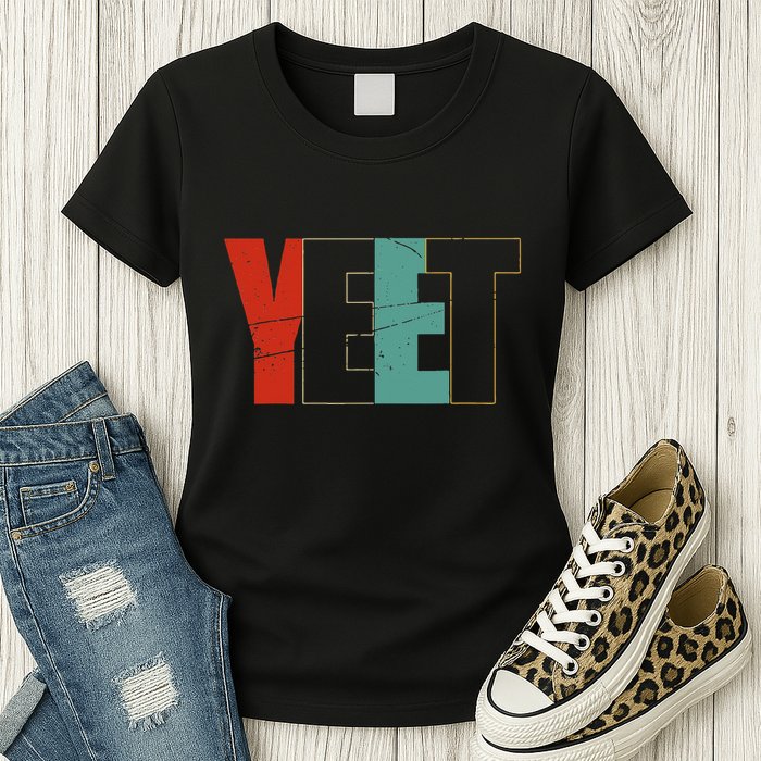 Yeet Trendy Yeeting Meme Slogan Urban Slang Womens T-Shirt