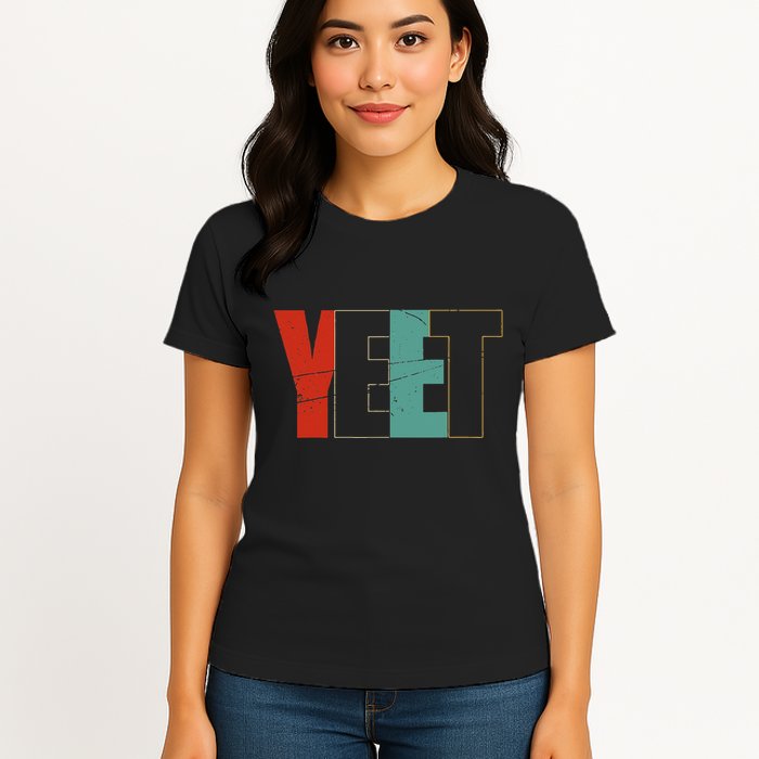 Yeet Trendy Yeeting Meme Slogan Urban Slang Womens T-Shirt