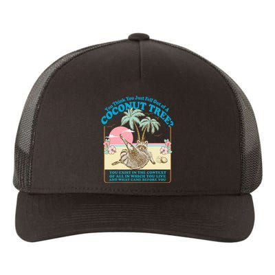 You Think You Just Fell Out Of A Coconut Tree Kamala Meme Yupoong Adult 5-Panel Trucker Hat