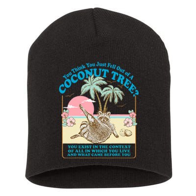 You Think You Just Fell Out Of A Coconut Tree Kamala Meme Short Acrylic Beanie