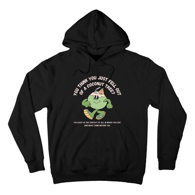 You Think You Just Fell Out Of A Coconut Tree Kamala Harris Hoodie