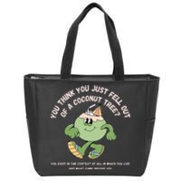 You Think You Just Fell Out Of A Coconut Tree Kamala Harris Zip Tote Bag