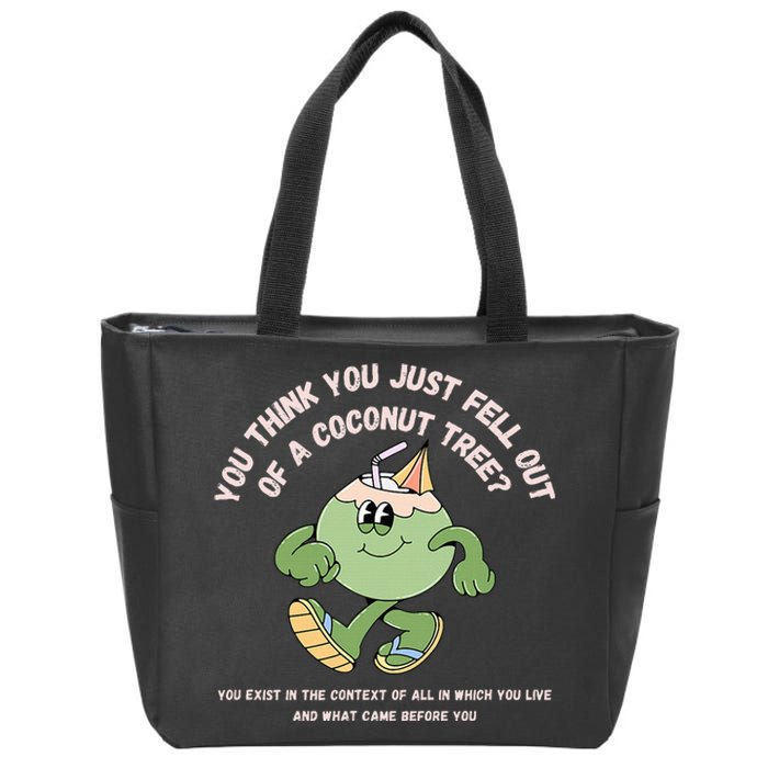 You Think You Just Fell Out Of A Coconut Tree Kamala Harris Zip Tote Bag