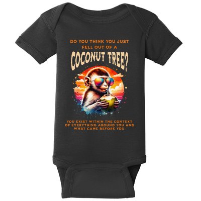 You Think You Just Fell Off A Coconut Tree Funny Baby Bodysuit