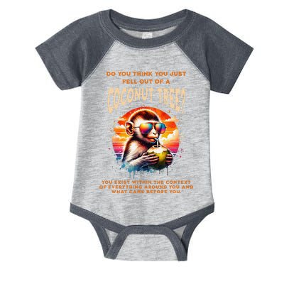 You Think You Just Fell Off A Coconut Tree Funny Infant Baby Jersey Bodysuit