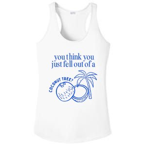 You Think You Just Fell Out Of A Coconut Tree Kamala Ladies PosiCharge Competitor Racerback Tank