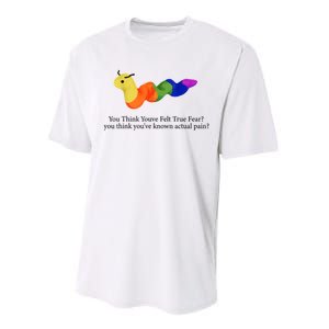 You Think Youve Felt True Fear Funny Performance Sprint T-Shirt