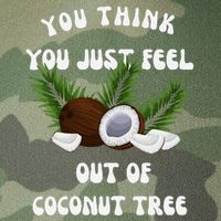 You Think You Just Fell Out Of Coconut Tree V Neck Legacy Tie Dye Trucker Hat