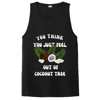You Think You Just Fell Out Of Coconut Tree V Neck PosiCharge Competitor Tank